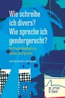 Wie schreibe ich divers? Wie spreche ich gendergerecht? - Lann Hornscheidt ; Ja'n Sammla - 9783945644218