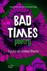 Bad Times Poetry - Düzyol Tamer ; Plohmann Alina - 9783945644546