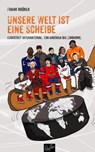 Unsere Welt ist eine Scheibe - Frank Bröker - 9783945715550