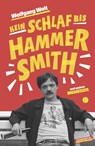 Kein Schlaf bis Hammersmith - Wolfgang Welt - 9783945715819