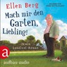 Mach mir den Garten, Liebling! -  - 9783945733073