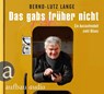 Das gabs früher nicht -  - 9783945733226
