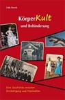 Körperkult und Behinderung - Udo Sierck - 9783945959718