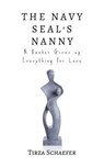 The Navy Seal's Nanny - Tirza Schaefer - 9783946011170