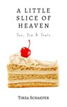 A Little Slice of Heaven - Tirza Schaefer - 9783946011880