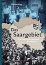 Das Saargebiet - Michael Kipp - 9783946036074
