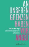 An unseren Grenzen haben wir Angst - Zoltán Lesi - 9783946046387