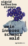 Mein innerer Schwarzwald - Sigrid Katharina Eismann - 9783946046455