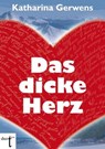 Das dicke Herz - Katharina Gerwens - 9783946086062