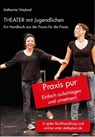 Theater mit Jugendlichen - Katharina Weyland - 9783946310013