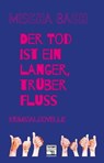 Der Tod ist ein langer trüber Fluss - Mischa Bach - 9783946312314