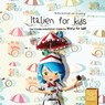 Italien for kids - Britta Schmidt von Groeling - 9783946323013