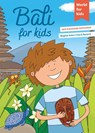 Bali for kids - Birgitta Kuhn - 9783946323112