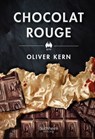 CHOCOLAT ROUGE - Oliver Kern - 9783946330615