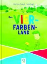 Das Vier-Farben-Land - Gina Ruck-Pauquèt - 9783946360032
