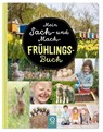 Mein Sach- und Mach-Frühlings-Buch - Bobby Kastenhuber - 9783946360209
