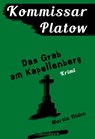 Kommissar Platow, Band 2: Das Grab am Kapellenberg - Martin Olden - 9783946413189