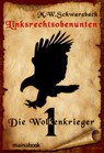 Linksrechtsobenunten - Band 1: Die Wolkenkrieger - M.W. Schwarzbach - 9783946413295