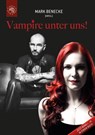 Vampire unter uns! - Mark Benecke - 9783946425083