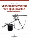 Verschlusssysteme von Feuerwaffen - Peter Dannecker - 9783946429623