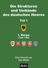 Die Strukturen und Verbände des deutschen Heeres, Teil 1 - Uwe Walter - 9783946467328