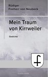 Mein Traum von Kirrweiler - Rüdiger Freiherr von Neubeck - 9783946467502