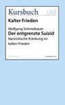 Der entgrenzte Suizid - Wolfgang Schmidbauer - 9783946514473