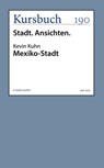 Mexiko-Stadt - Kevin Kuhn - 9783946514770