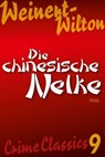 Die chinesische Nelke - Louis Weinert-Wilton - 9783946554080
