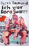 Ich war Dora Suarez - Derek Raymond - 9783946582007
