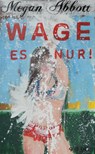 Wage es nur! - Megan Abbott - 9783946582182
