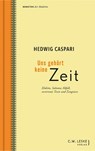 Uns gehört keine Zeit - Hedwig Caspari - 9783946595410