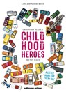 Childhood Heroes -  - 9783946688655