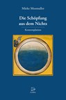 Mosmuller, M: Schöpfung aus dem Nichts - MOSMULLER,  Mieke - 9783946699088