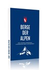 Berge der Alpen - Tobias Weber ; Stefan Spiegel - 9783946719397