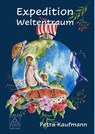 Expedition Weltentraum - Petra Kaufmann - 9783946723783