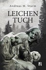 Leichentuch - Andreas M. Sturm - 9783946734048