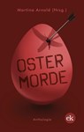 Ostermorde 1 - Angela Temming ; László I. Kish ; Horst Bosetzky ; Patricia Holland Moritz - 9783946734192