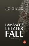 Lambachs letzter Fall - Thomas Koehler ; Konstantin Zorn - 9783946734758