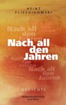 Nach all den Jahren - Heinz Flischikowski - 9783946762331