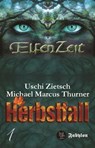 Elfenzeit 1: Herbstfall - Uschi Zietsch ; Michael Marcus Thurner - 9783946773184