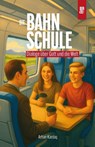 Die Bahnschule - Arhan Kardas - 9783946871859