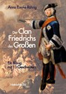 Der Clan Friedrichs des Großen - Anna Eunike Röhrig - 9783946891154