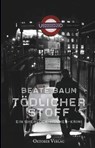 Tödlicher Stoff - Beate Baum - 9783946938446