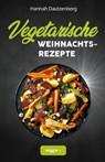 Vegetarische Weihnachtsrezepte - Hannah Dautzenberg - 9783946943761