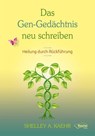 Das Gen-Gedächtnis neu schreiben - Shelley A. Kaehr - 9783946959939
