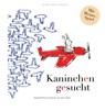 Kaninchen gesucht - Maranke Rinck - 9783946972358