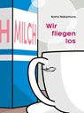 Wir fliegen los - Norio Nakamura - 9783946986270