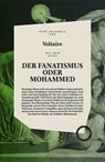 DER FANATISMUS ODER MOHAMMED - Voltaire - 9783946990024