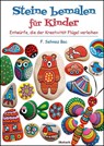 Steine bemalen für Kinder - F. Sehnaz Bac - 9783947021178